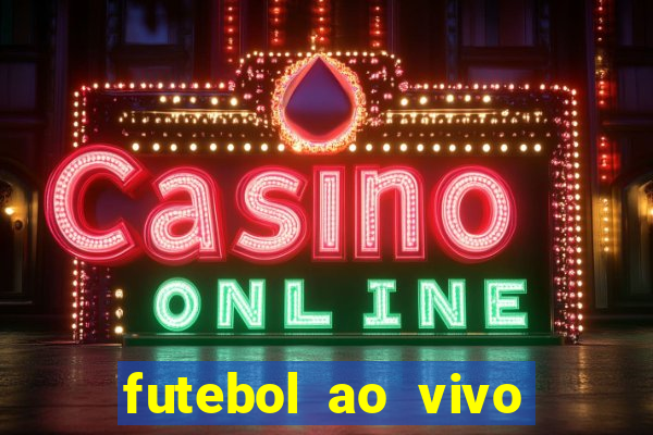 futebol ao vivo assistir no celular futemax